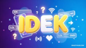 IDEK Meaning